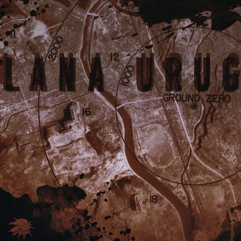 LANA URUG - Ground Zero